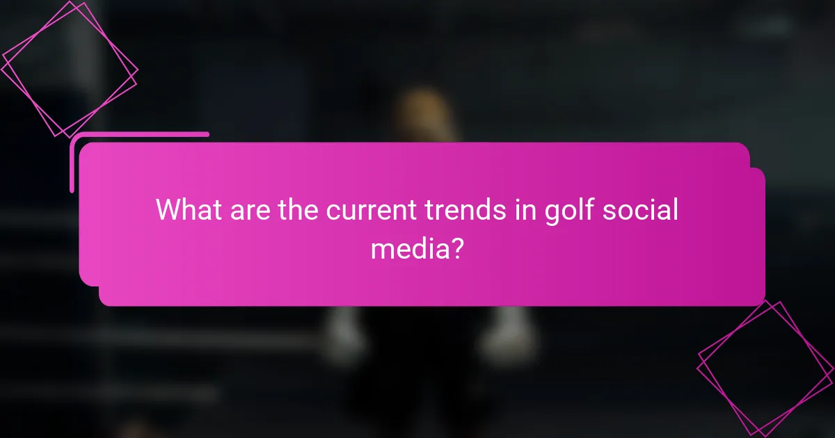 What are the current trends in golf social media?